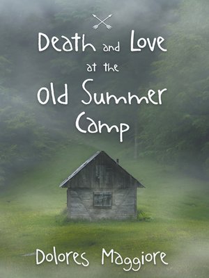 cover image of Death and Love at the Old Summer Camp